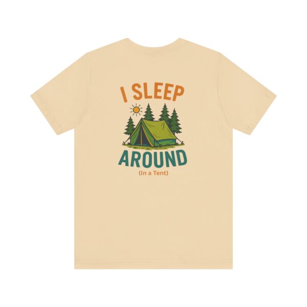 I Sleep Around  Camping T-Shirt - Image 12