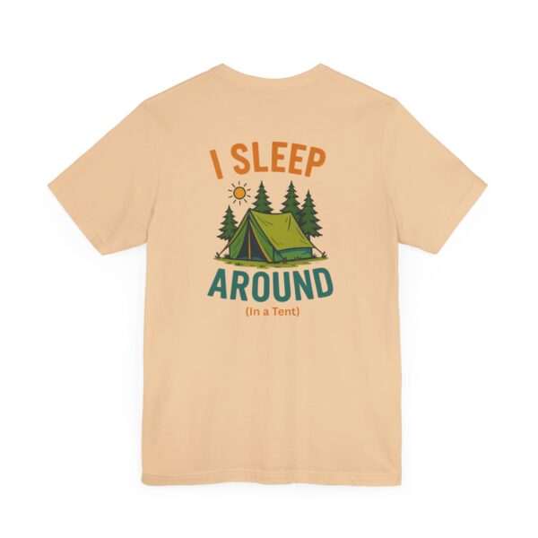 I Sleep Around  Camping T-Shirt - Image 30
