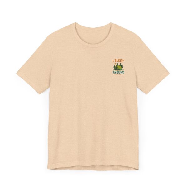 I Sleep Around  Camping T-Shirt - Image 25