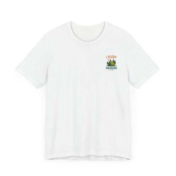I Sleep Around  Camping T-Shirt - Image 4