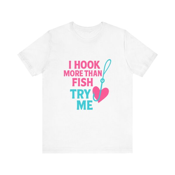 Funny Florida Fishing Shirt – “I Hook More Than Fish, Try Me” Tee for Women - Image 3