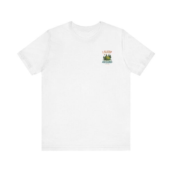 I Sleep Around  Camping T-Shirt - Image 3