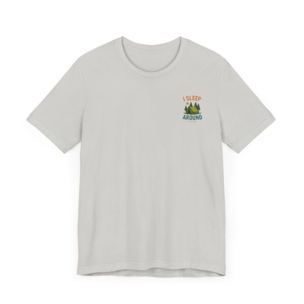 I Sleep Around  Camping T-Shirt - Image 21