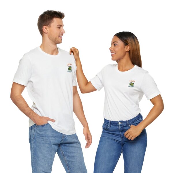 I Sleep Around  Camping T-Shirt - Image 10