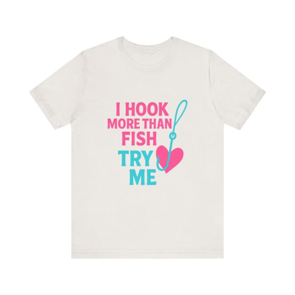 Funny Florida Fishing Shirt – “I Hook More Than Fish, Try Me” Tee for Women - Image 7