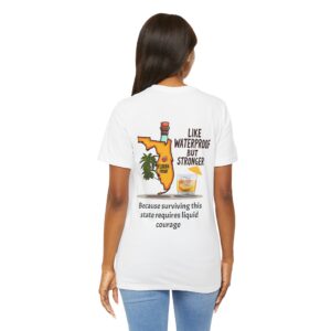 "Florida Proof" T-Shirt – Like Waterproof But Stronger