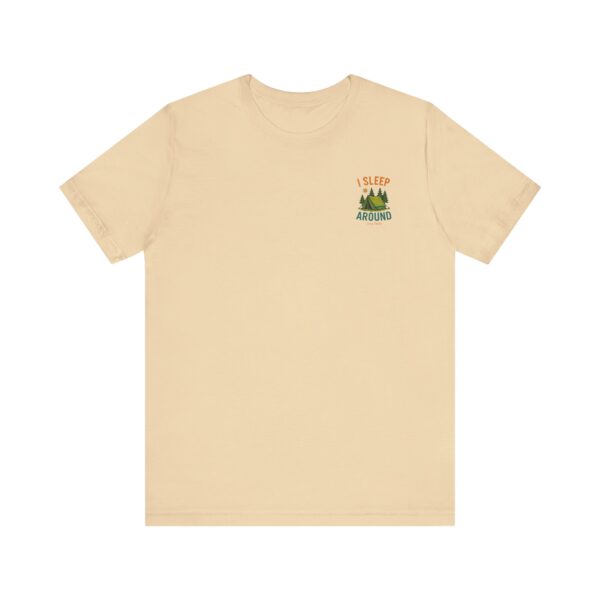 I Sleep Around  Camping T-Shirt - Image 11