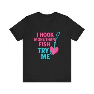 Funny Florida Fishing Shirt – “I Hook More Than Fish, Try Me” Tee for Women