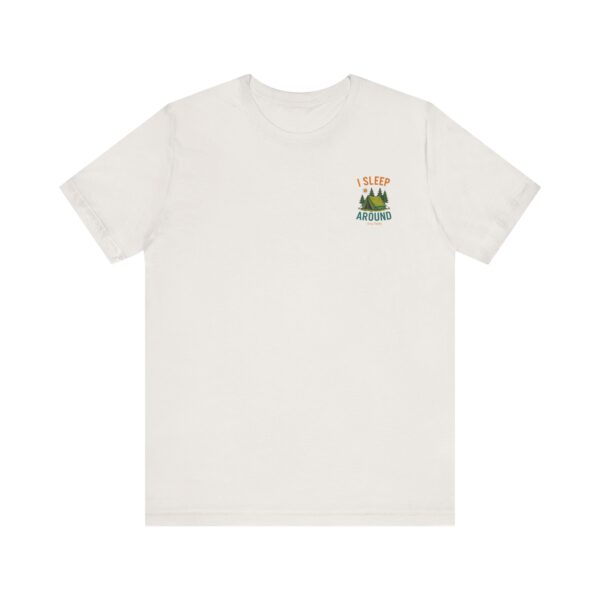 I Sleep Around  Camping T-Shirt - Image 15