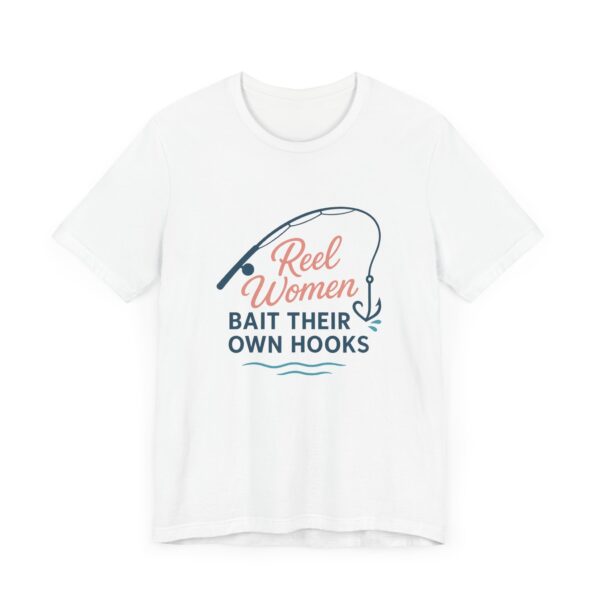 Reel Women Bait Their Own Hooks – Funny Florida Fishing Shirt - Image 4