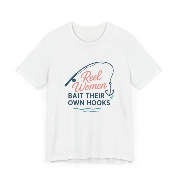 Reel Women Bait Their Own Hooks – Funny Florida Fishing Shirt - Image 2