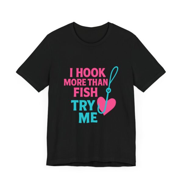 Funny Florida Fishing Shirt – “I Hook More Than Fish, Try Me” Tee for Women - Image 2