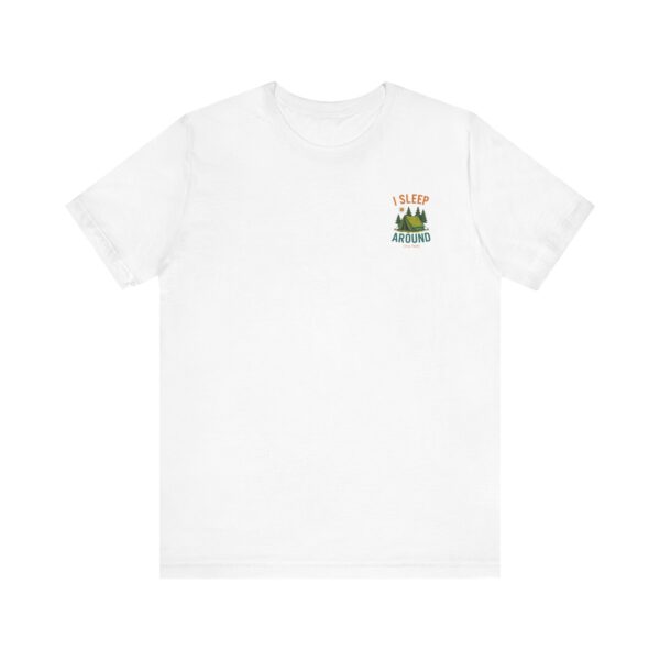 I Sleep Around  Camping T-Shirt - Image 6