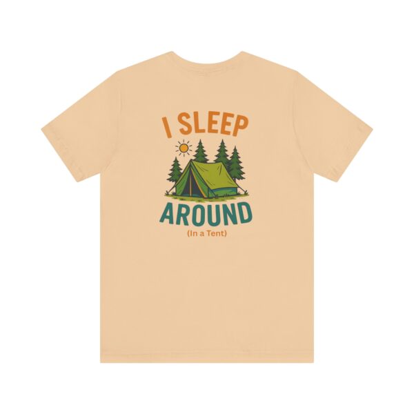 I Sleep Around  Camping T-Shirt - Image 28