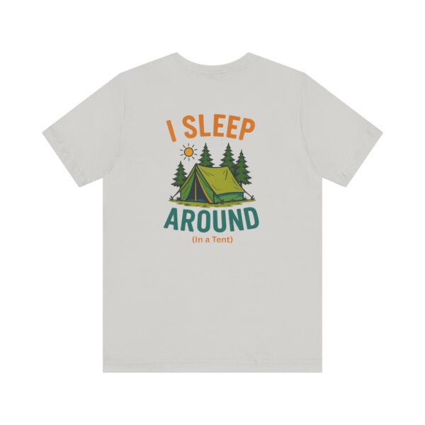 I Sleep Around  Camping T-Shirt - Image 20