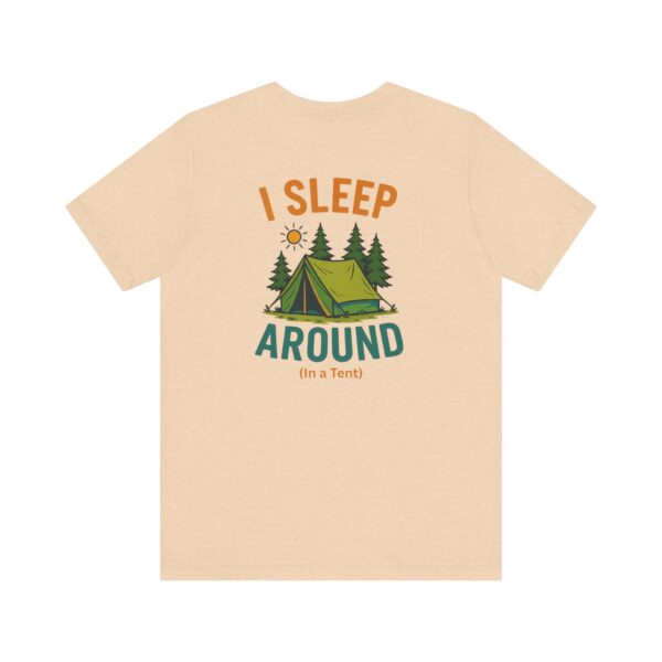 I Sleep Around  Camping T-Shirt - Image 24