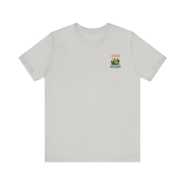 I Sleep Around  Camping T-Shirt - Image 19