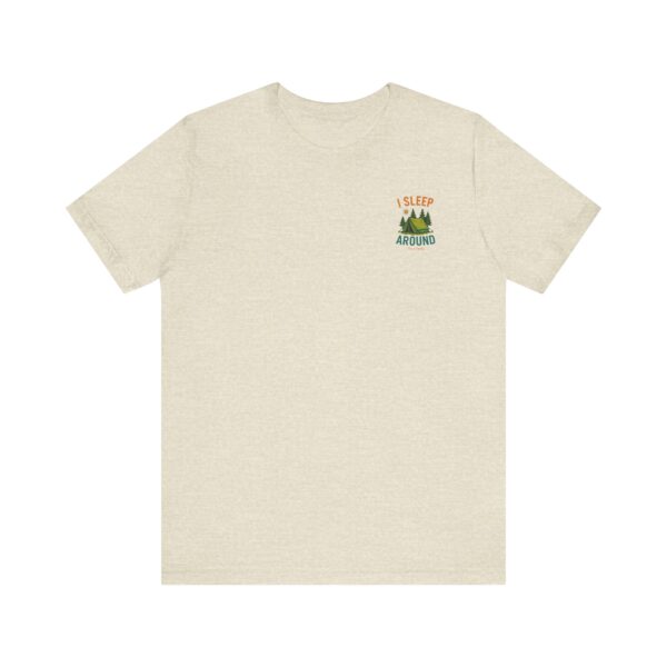I Sleep Around  Camping T-Shirt - Image 31