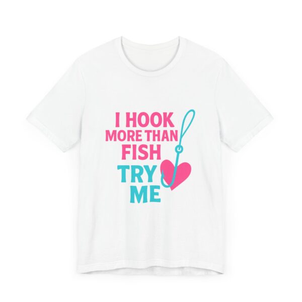 Funny Florida Fishing Shirt – “I Hook More Than Fish, Try Me” Tee for Women - Image 4